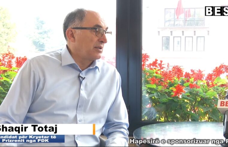 SHAQIR TOTAJ – KANDIDAT PËR KRYETAR TË PRIZRENIT NGA PDK