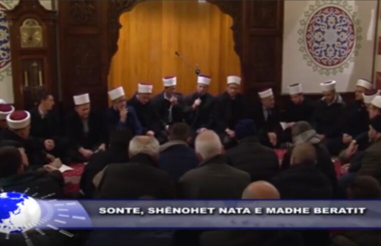 SONTE SHËNOHET NATA E MADHE E BERATIT