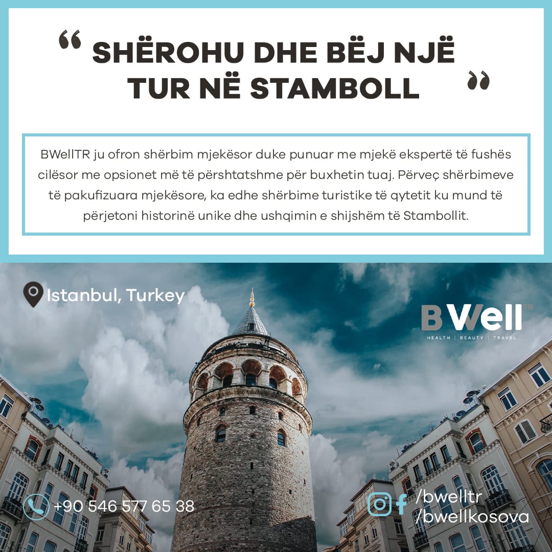 Bwell TR, një nga kompanitë lidere në sektorin shëndetësor të Turqisë, mirret me të gjitha llojet e shërbimeve që lidhen me shëndetin tuaj