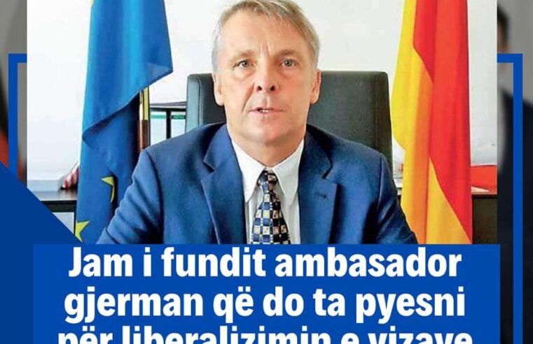 Rohde: Jam i fundit ambasador gjerman që do ta pyesni për liberalizimin e vizave