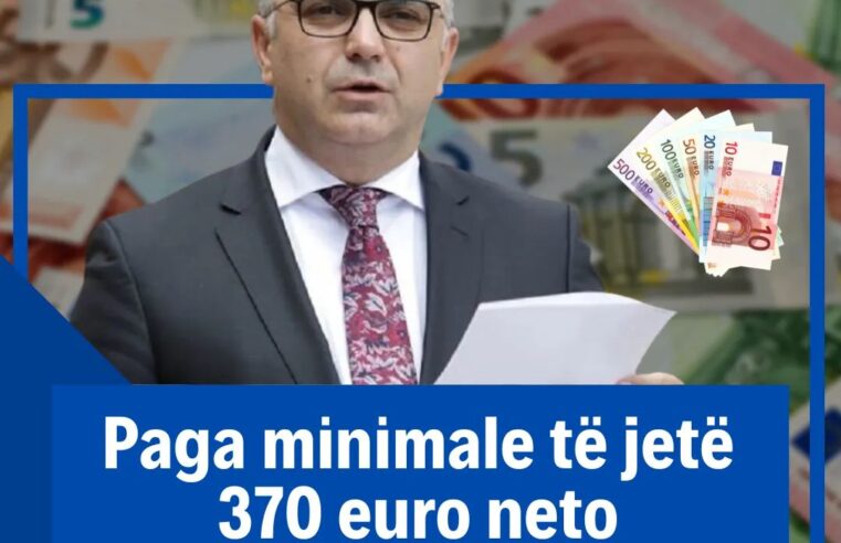 Tahiri: Paga minimale të jetë 370 euro neto