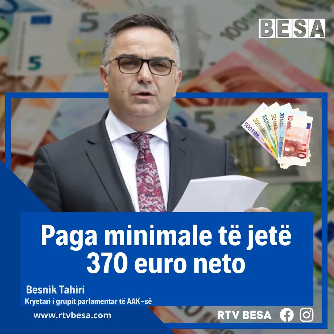 Tahiri: Paga minimale të jetë 370 euro neto