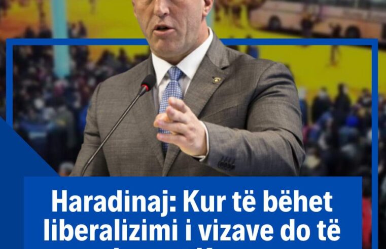 Haradinaj: Kur të bëhet liberalizimi i vizave do të zbrazet Kosova