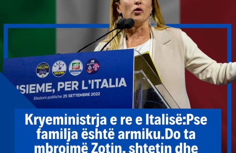 Kryeministrja e re e Italisë, Giorgia Meloni shprehet kundër martesave LGBT:Pse familja është armiku.Do ta mbrojmë Zotin, shtetin dhe familjen.Kjo nuk u pëlqen atyre sepse duan që të jem qytetarja x, prindi 1, prindi 2