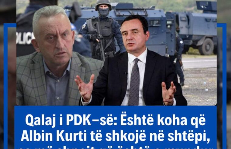 Qalaj i PDK-së: Është koha që Albin Kurti të shkojë në shtëpi, sa më shpejt që është e mundur