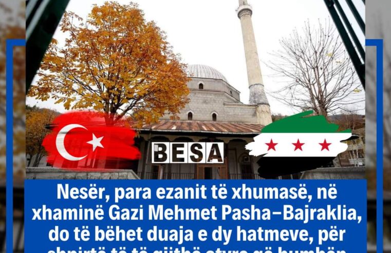 Nesër, para ezanit të xhumasë, në xhaminë Gazi Mehmet Pasha-Bajraklia, do të bëhet duaja e dy hatmeve, për shpirtë të të gjithë atyre që humbën jetën në Turqi dhe Siri nga tërmeti