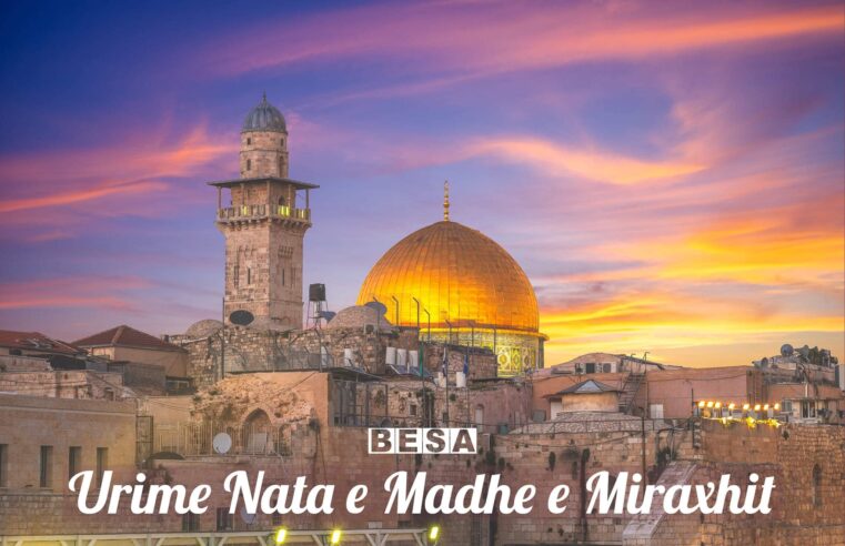 Nesër është Nata e Madhe e Israsë dhe Miraxhit