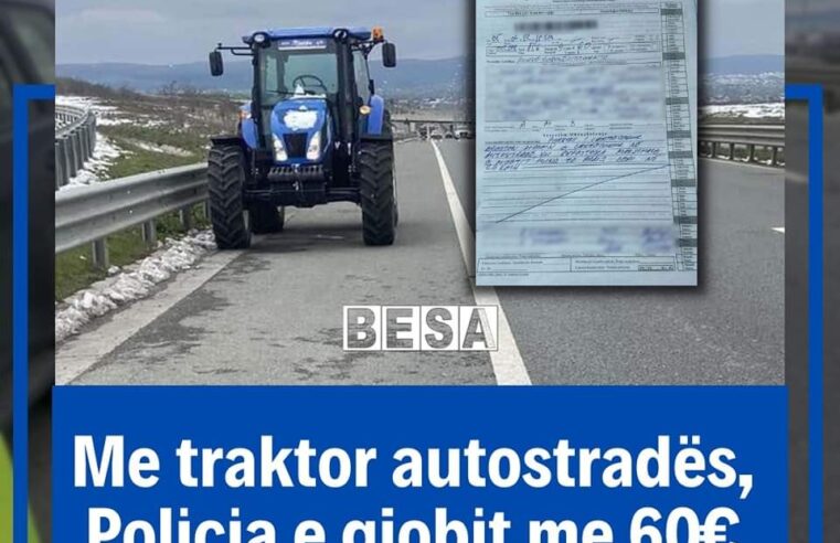 Me traktor autostradës,Policia e gjobit me 60€