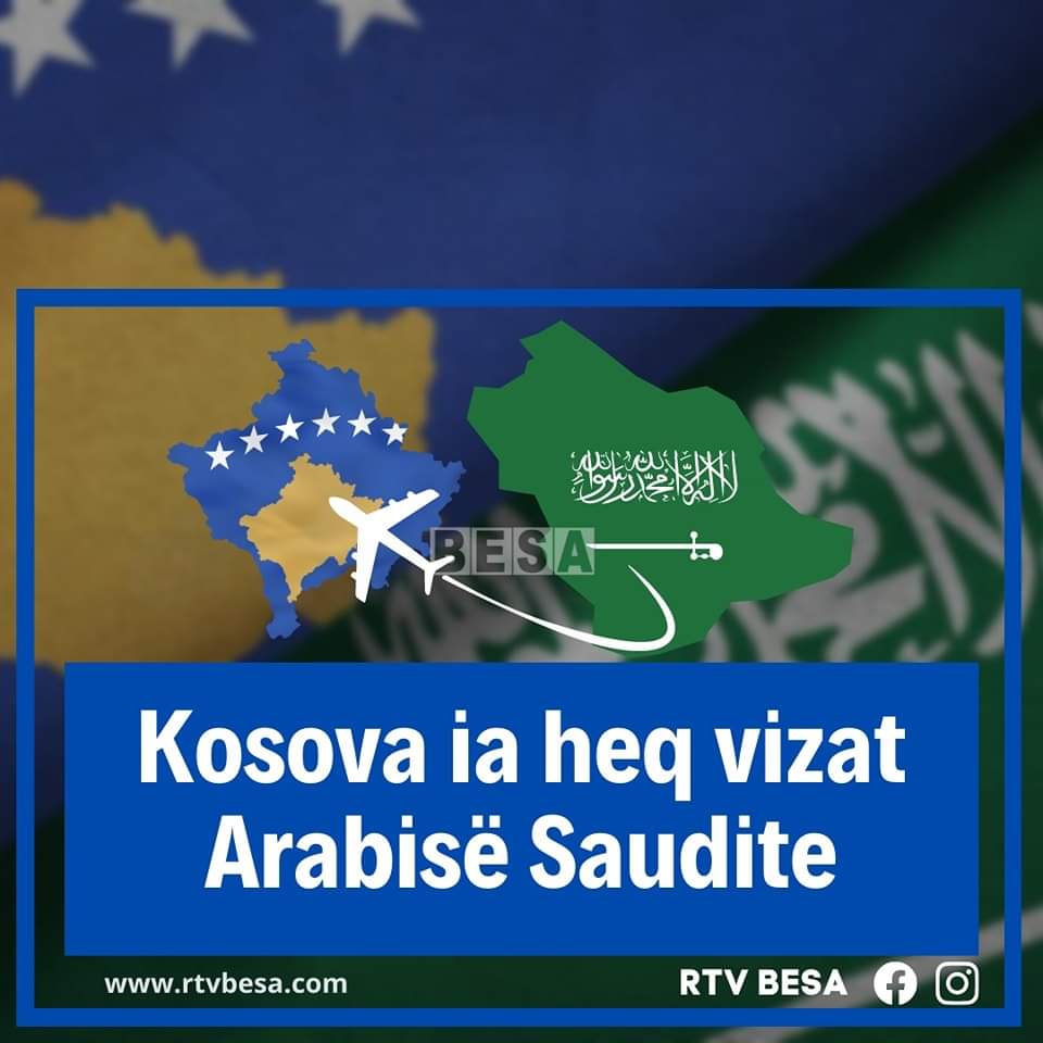 Kosova ia heq vizat Arabisë Saudite