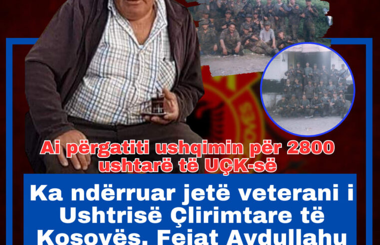 Ka ndërruar jetë veterani i Ushtrisë Çlirimtare të Kosovës, Fejat Avdullahu nga fshati KUK