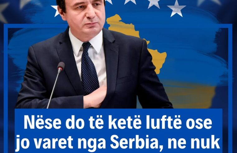 Kryeministri Kurti 🇽🇰Nëse do të ketë luftë ose jo varet nga Serbia,ne nuk frikësohemi
