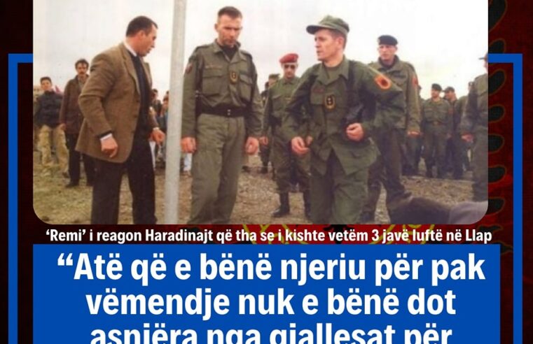 ‘Remi’ i reagon Haradinajt që tha se i kishte vetëm 3 javë luftë në Llap